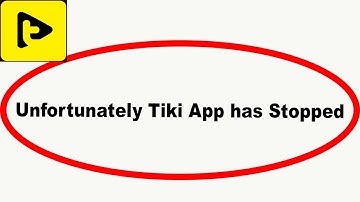 Fix Tiki Unfortunately Has Stopped | Tiki Stopped Problem | PSA 24