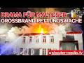 DRAMA FÜR MALTESER GROSSBRAND RETTUNGSWACHE Feuerwehr Löscht Stundenlang DRAMA FÜR MALTESER GROSSBRAND RETTUNGSWACHE Feuerwehr Löscht Stundenlang