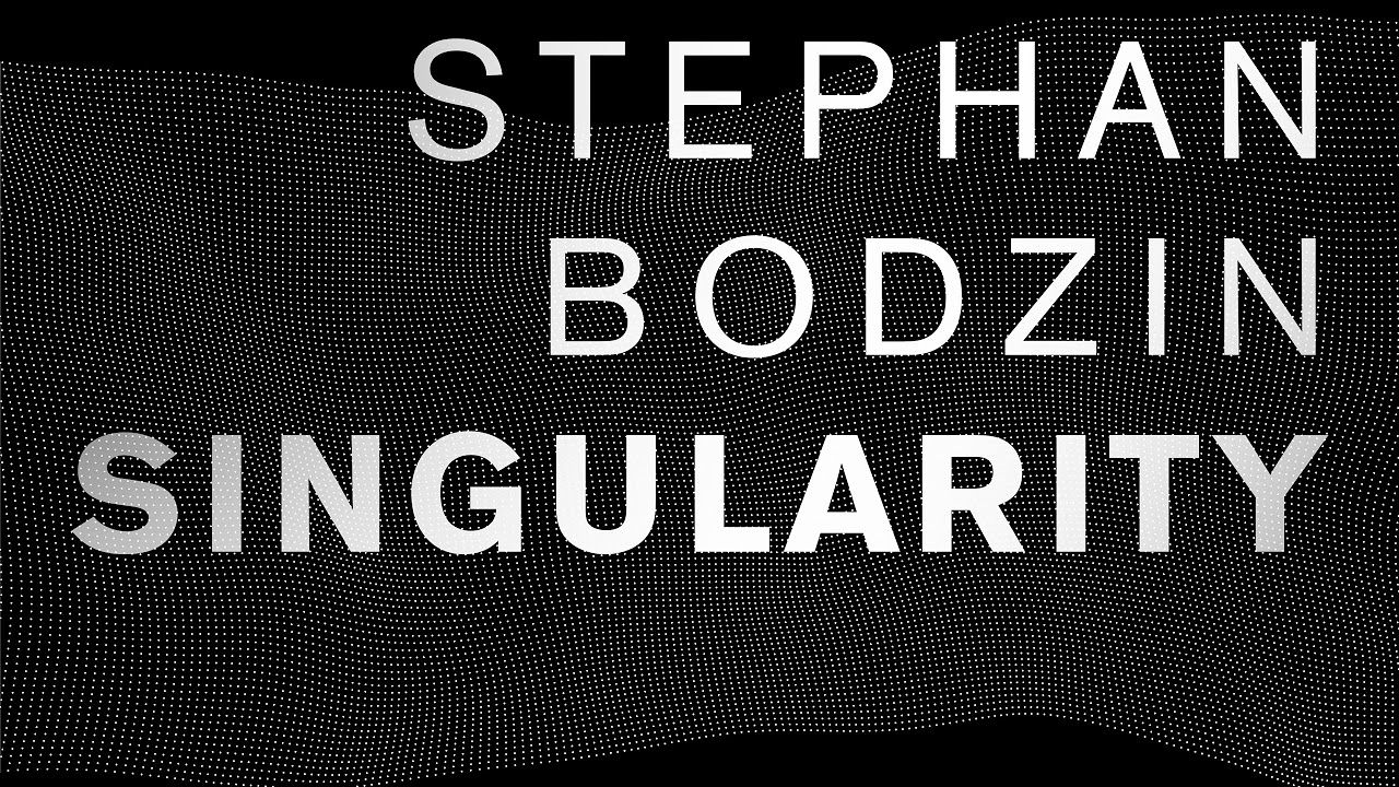Stephan Bodzin   Singularity Original   Life and Death