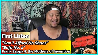 Frank Zappa and The Mothers of Invention- Can't Afford No Shoes &amp; Sofa No.  1 (REACTION//DISCUSSION)