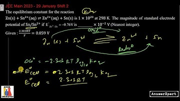The equilibrium constant for the reaction  Zn(s) + Sn2+(aq) ⇌ Zn2+(aq) + Sn(s) is 1 × 1020 at 298 K.