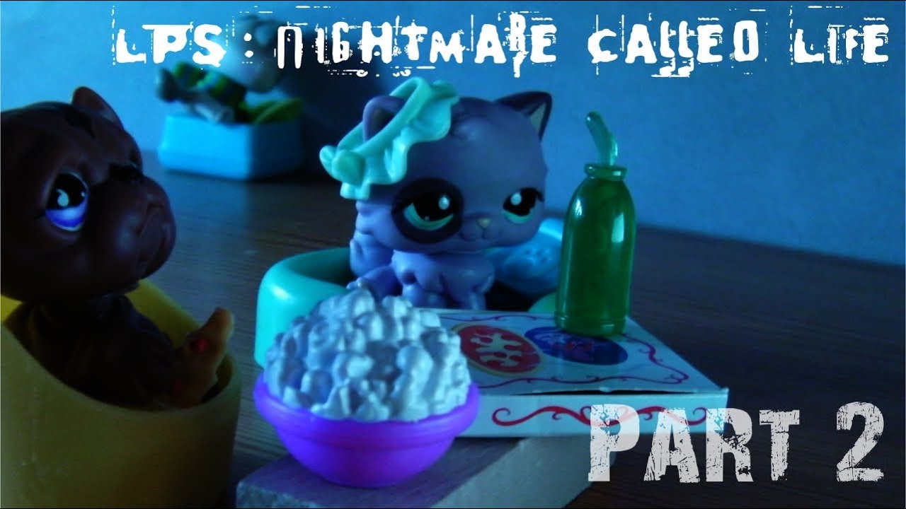 LPS: Nightmare Called Life - Part 2 [Life At Home] - YouTube