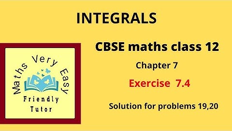 Integrals exercise 7.4 (19,20) cbse class 12 maths in tamil ncert syllabus