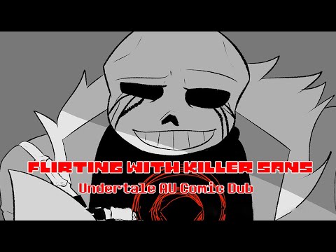 Flirting with Killer Sans  - Undertale AU Comic Dub