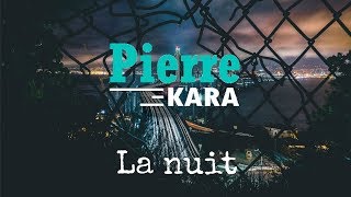 Pierre Kara - La nuit