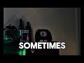 SOMETIMES by NEFFEX 