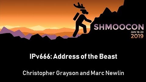 IPv666: Address of the Beast - Christopher Grayson & Marc Newlin