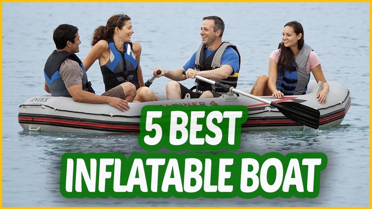 Best Inflatable Boat 2018 Inflatable Boat Reviews! YouTube