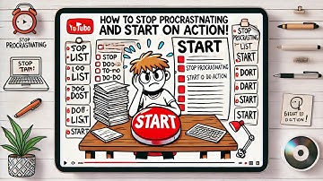"How to Stop Procrastinating and Start Taking Action!"