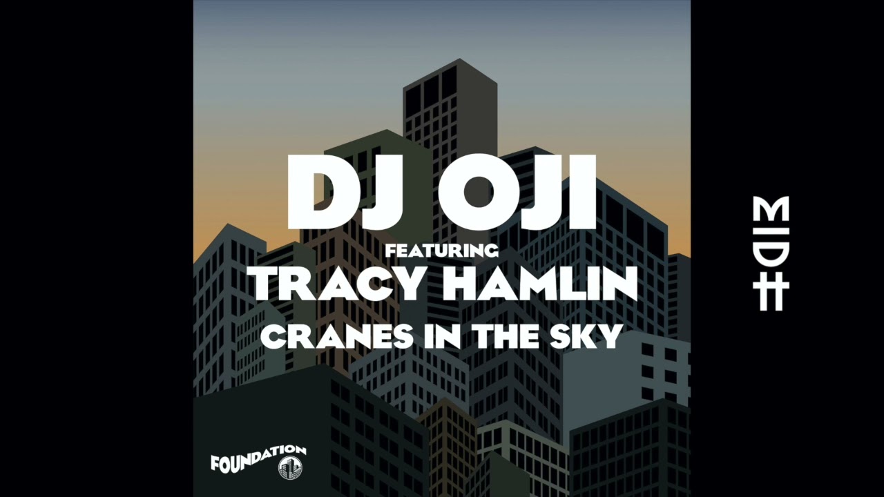 DJ OJI feat. Tracy Hamlin - Cranes In The Sky - YouTube