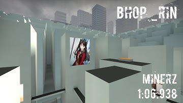 CS:GO Bhop - bhop_rin in 1:06 by minerz