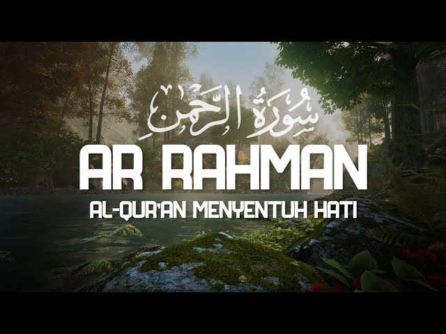 Surah Ar Rahman Full - Suara dan Bacaan yang Merdu - Alaa Aqel class=