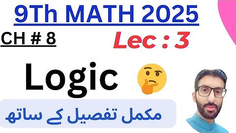 9th Class Math New Book 2025 | Chapter 8, Logic || Lecture 3   - PTCB
