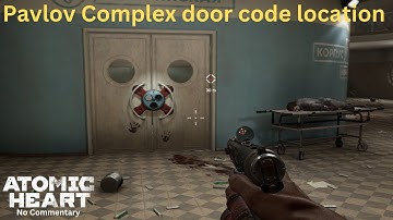 Location of the Pavlov Complex door code | Atomic Heart