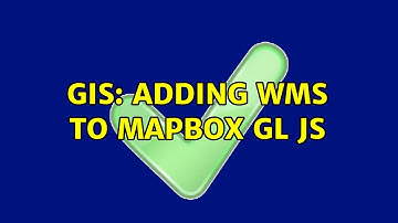 GIS: Adding WMS to Mapbox GL JS