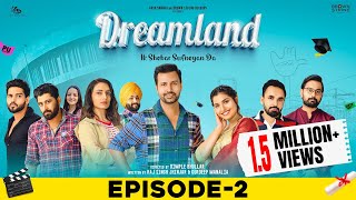 Dreamland (Episode2) Raj Singh Jhinjar | Gurdeep Manalia | Dimple Bhullar | New Punjabi Web Series