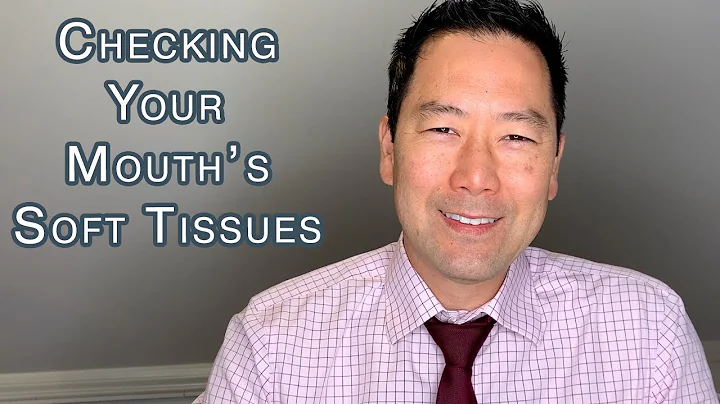 Checking Your Mouth's Soft Tissues