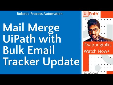Mail merge with @UiPath Send Bulk Email and Have a tracker updated ...