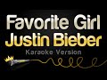 Justin bieber  favorite girl karaoke version