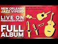 The new orleans jazz vipers live on frenchmen street full album 2004 high definition quality
