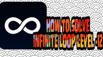 Easiest way to solve level 12 of infinite loop.