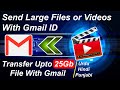 Send Large Files by Email - How to Send Long Video on Gmail - Send Large File up to 25GB on Gmail