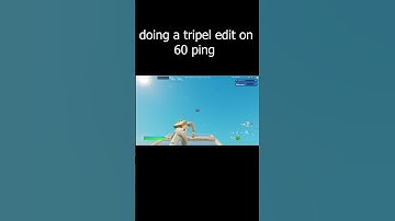 doing a tripel edit on 60 ping
