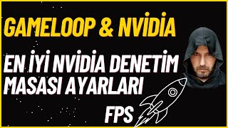 Gameloop İçi̇n En İyi̇ Nvi̇di̇a Deneti̇m Masasi Ayarlari 2026 Güncel