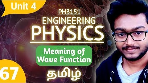 Meaning of wave function Ψ in Tamil Engineering Physics Unit 4 Basic Quantum Mechanics PH3151