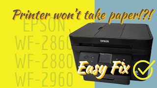 EPSON Printer PAPER OUT Error Fix WF-2860 WF-2960 WF-2880DWF