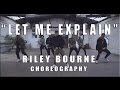 Riley Bourne Choreography | "Let Me Explain" by Bryson Tiller