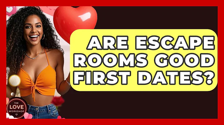 Are Escape Rooms Good First Dates? - The Love Workshop