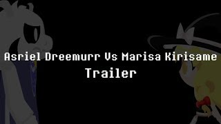 [Trailer] Asriel Dreemurr Vs Marisa Kirisame (Undertale Vs Touhou) Animation