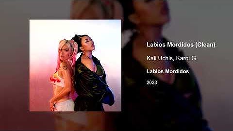 Thumbnail of Kali Uchis, Karol G - Labios Mordidos (Clean version)