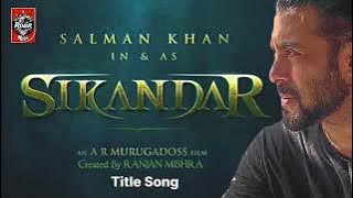 SIKANDAR: Fan Made Song | Salman Khan | Sajid Nadiadwala | Title Track | EID2025