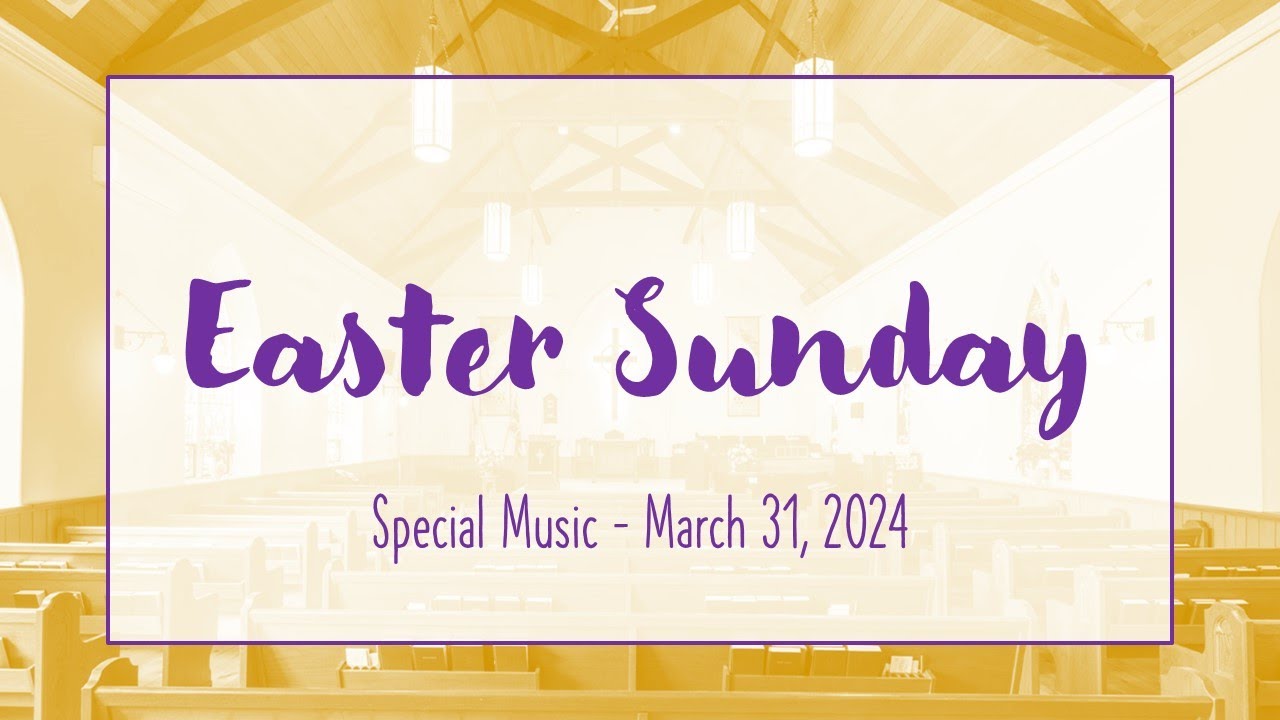 Easter Sunday Special Music - March 31 2024 - YouTube