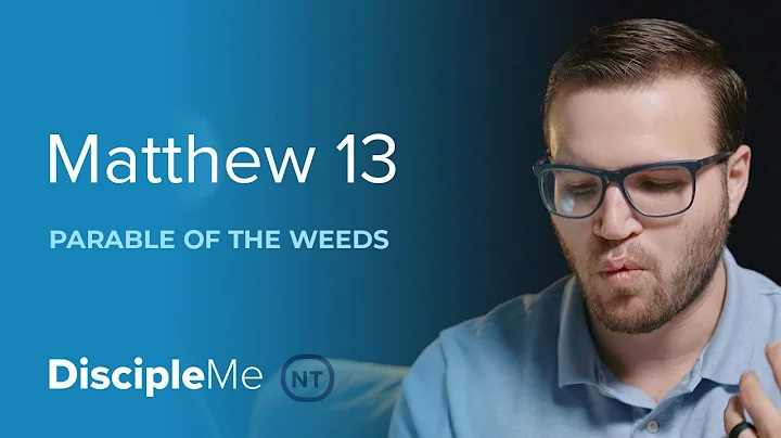 The Gospel Story | Summary of the Parable of the Weeds – Matthew 13
