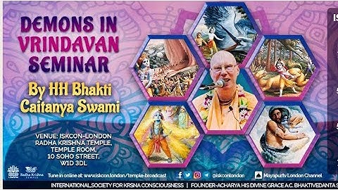 Demons in Vrindavan Seminar (Part 2) | HH Bhakti Caitanya Swami Maharaj - 29 June 2023