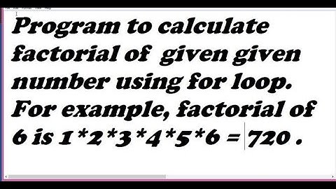 C program to calculate Factorial of given number using for LOOP