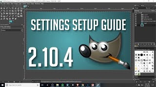 How to Setup GIMP with My Settings - Dark Theme - Tutorial 2.10 / 2018 / 2019