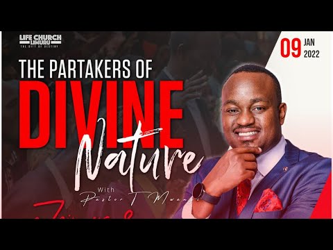 THE PARTAKERS OF DIVINE NATURE || Pst T Mwangi || Life Church Limuru