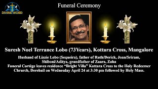 Funeral Ceremony Of Suresh Noel Terrance Lobo (73Years) Holy Redeemer Church, Derebail