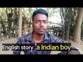 My 2nd english a story of indian boy