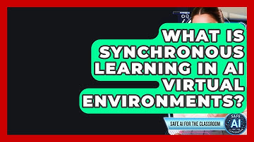 What Is Synchronous Learning In AI Virtual Environments? - Safe AI for The Classroom