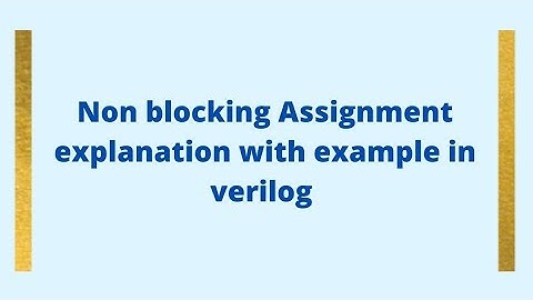 Non Blocking Assignment explanation with example #verilog