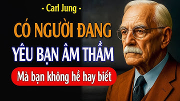 13 DẤU HIỆU CHO THẤY AI ĐÓ THỰC SỰ YÊU BẠN | CARL JUNG