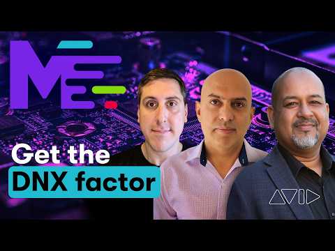 The DNx Factor – Intel and Avid partner up | Making the Media S6E08