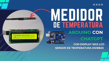 Medidor de temperatura con display LCD 16x2 y sensor DS18B20-Con ayuda de chatGPT- 2023