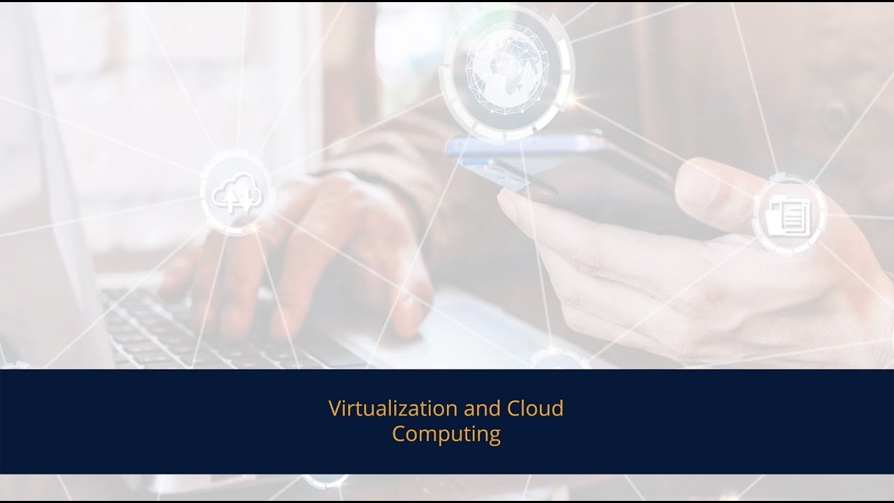 Virtualization and Cloud Computing