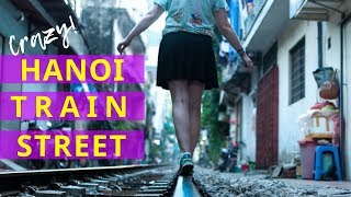 HANOI Old Quarter TRAIN STREET - VIETNAM! MUST SEE! 🚂